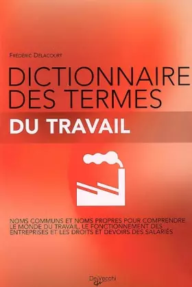 Couverture du produit · Dictionnaire des termes du travail
