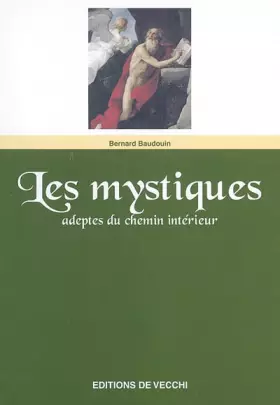 Couverture du produit · Les mystiques : Adeptes du chemin intérieur