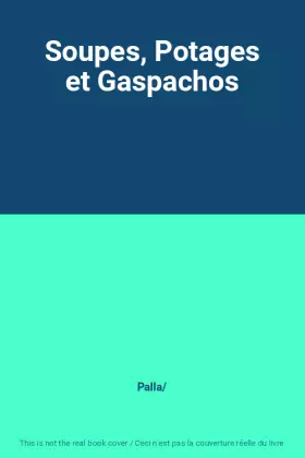 Couverture du produit · Soupes, Potages et Gaspachos