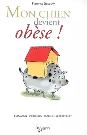Couverture du produit · Mon chien devient obèse !