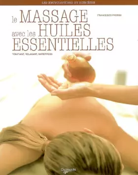 Couverture du produit · Le massage avec les huiles essentielles