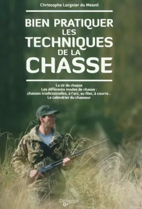 Couverture du produit · Bien pratiquer les techniques de la chasse