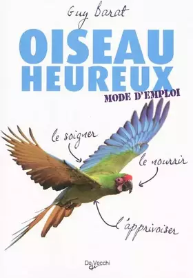Couverture du produit · Oiseau heureux mode d'emploi