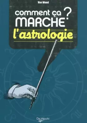 Couverture du produit · Comment ça marche l'astrologie ?