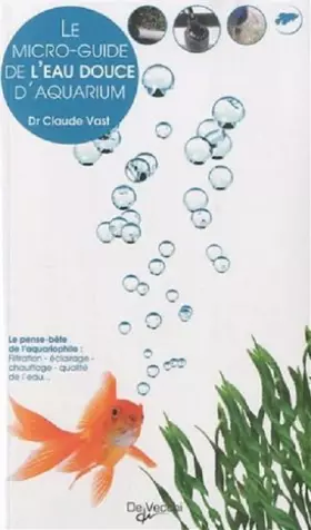 Couverture du produit · Le micro-guide de l'eau douce d'aquarium