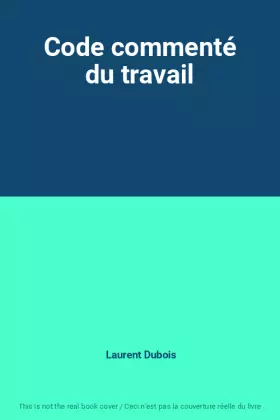 Couverture du produit · Code commenté du travail