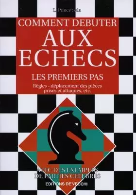 Couverture du produit · COMMENT DEBUTER AUX ECHECS. Les premiers pas