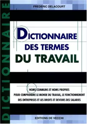 Couverture du produit · Dictionnaire des termes du travail