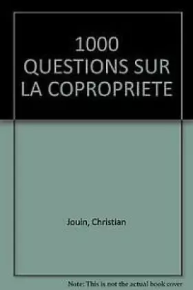 Couverture du produit · 1000 QUESTIONS SUR LA COPROPRIETE