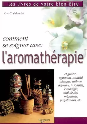 Couverture du produit · Comment se soigner avec l'aromathérapie