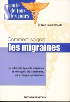 Couverture du produit · Comment Soigner les Migraines