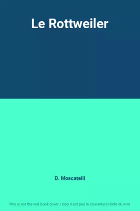 Couverture du produit · Le Rottweiler