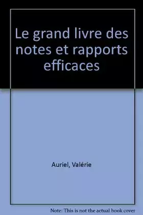 Couverture du produit · Le grand livre des notes et rapports efficaces