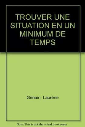 Couverture du produit · Trouver Une Situation En Un Minimum De Temps