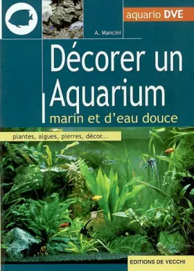 Couverture du produit · Décorer un aquarium marin et d'eau douce