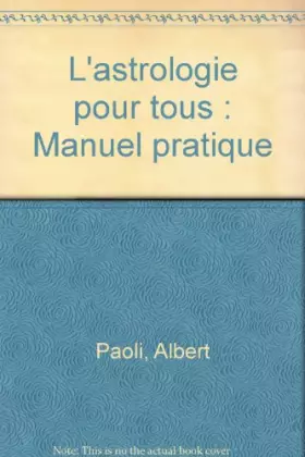 Couverture du produit · L'astrologie pour tous : Manuel pratique