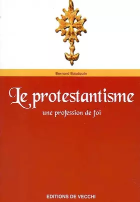 Couverture du produit · Le protestantisme: Une profession de foi