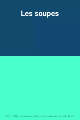 Couverture du produit · Les soupes