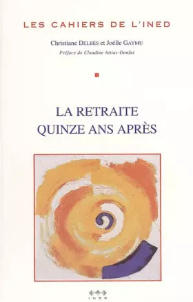 Couverture du produit · La retraite quinze ans après