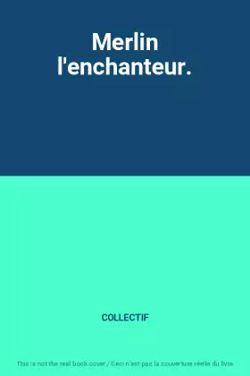 Couverture du produit · Merlin l'enchanteur.