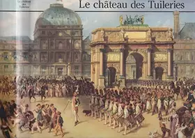 Couverture du produit · Le château des Tuileries