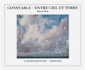 Couverture du produit · Constable, entre ciel et terre