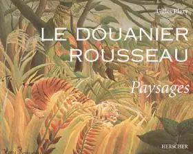 Couverture du produit · Le Douanier Rousseau: Paysages