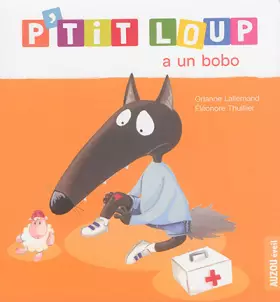 Couverture du produit · P'tit loup a un bobo