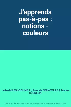Couverture du produit · J'apprends pas-à-pas : notions - couleurs