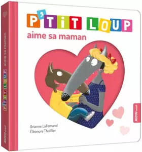 Couverture du produit · P'tit Loup aime sa maman