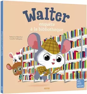 Couverture du produit · Walter enquête à la bibliothèque