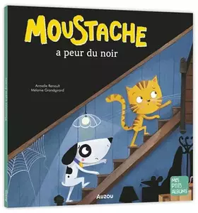 Couverture du produit · Moustache a peur du noir