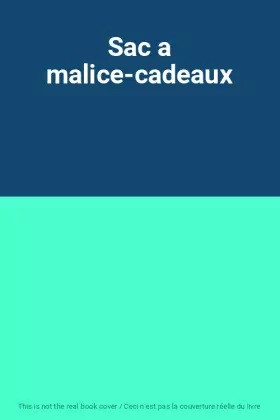 Couverture du produit · Sac a malice-cadeaux