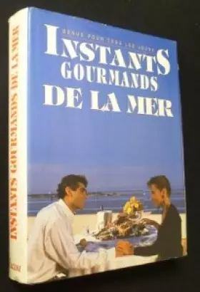 Couverture du produit · Instants gourmands de la mer