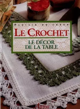 Couverture du produit · Le crochet, décor de la table