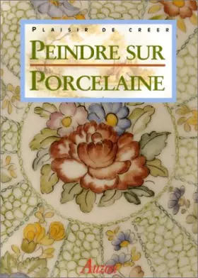 Couverture du produit · Peindre sur porcelaine