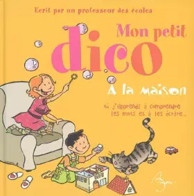 Couverture du produit · Mon petit dico à la maison : A la maison