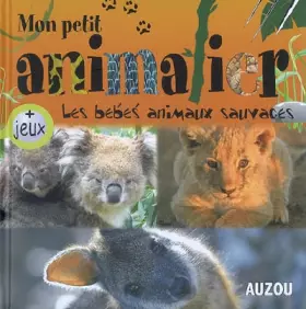Couverture du produit · Les bébés animaux sauvages