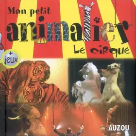Couverture du produit · Les animaux du cirque