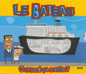 Couverture du produit · Le Bateau : Comment ça marche ?