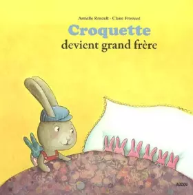 Couverture du produit · CROQUETTE DEVIENT GRAND FRERE