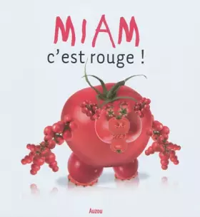 Couverture du produit · MIAM C EST ROUGE !