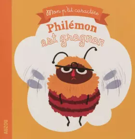 Couverture du produit · Philémon est grognon (Coll. Mon p'tit caractère)