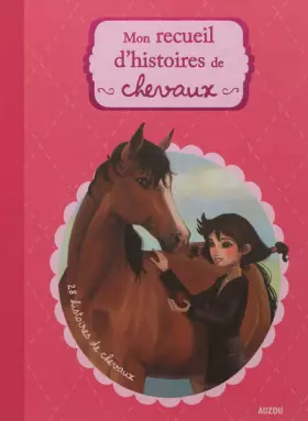 Couverture du produit · Mon recueil d'histoires de chevaux