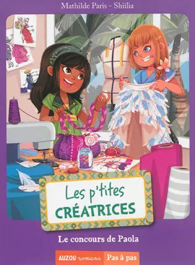 Couverture du produit · Les ptites créatrices - le concours de Paola