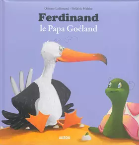 Couverture du produit · FERDINAND LE PAPA GOELAND (GRAND FORMAT)