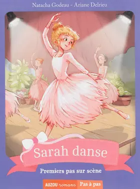 Couverture du produit · SARAH DANSE - PREMIERS PAS SUR SCENE (COLL. PAS A PAS)