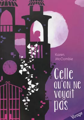 Couverture du produit · CELLE QU'ON NE VOYAIT PAS (COLL. VIRAGE)