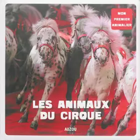 Couverture du produit · LE CIRQUE (COLL. MON PREMIER ANIMALIER)