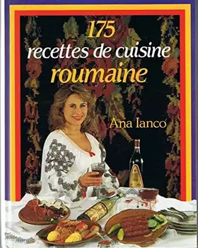 Couverture du produit · 175 recettes de cuisine roumaine